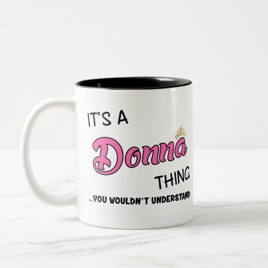 Het is een Donna ding dat je niet zou begrijpen Tweekleurige Koffiemok (Links)