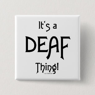 Het is een doof ding. vierkante button 5,1 cm