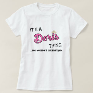 Het is een Doris ding dat je niet zou begrijpen T-shirt