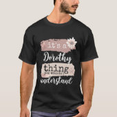 Het is een Dorothy ding T-shirt (Voorkant)
