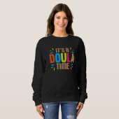 Het is een Doula-tijd Trui (Voorkant volledig)