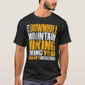 Het is een downhill mountainbike-ding t-shirt (Voorkant)