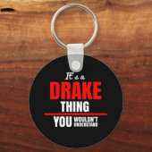 Het is een Drake ding dat je niet zou begrijpen Sleutelhanger (Voorkant)