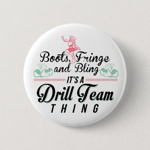 Het is een Drill Team ding Ronde Button 5,7 Cm