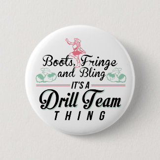 Het is een Drill Team ding Ronde Button 5,7 Cm