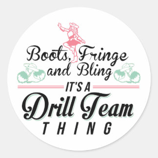 Het is een Drill Team ding Ronde Sticker