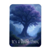 "Het is een Druïde-ding" Magneet (Verticaal)