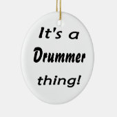 Het is een drummer ding! keramisch ornament (Rechts)