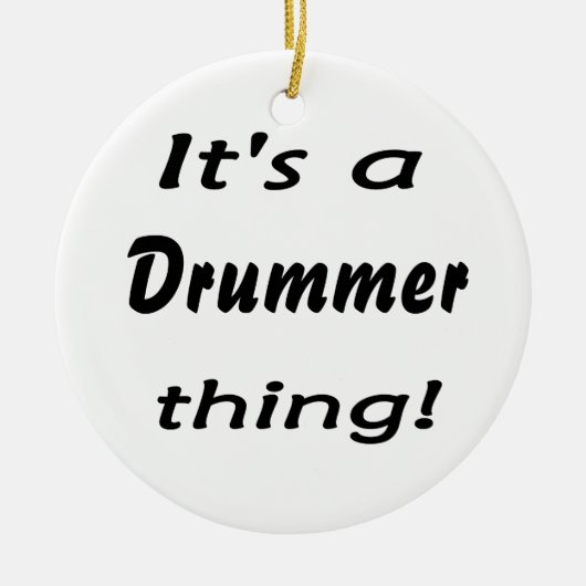 Het is een drummer ding! keramisch ornament (Voorkant)