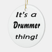 Het is een drummer ding! keramisch ornament (Links)