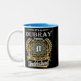 Het is een Dubray-ding dat je niet zou begrijpen Tweekleurige Koffiemok