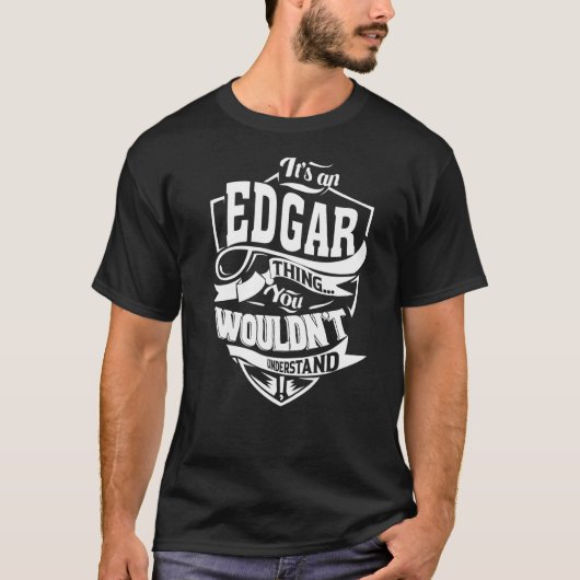 Het is een EDGAR-cadeaupremie T-shirt (Voorkant)