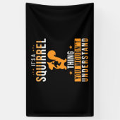 Het is een eekhoorn spandoek (Verticaal)