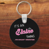 Het is een Elaine ding dat je niet zou begrijpen Sleutelhanger (Voorkant)