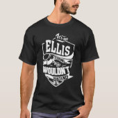 Het is een Ellis ding T-shirt (Voorkant)