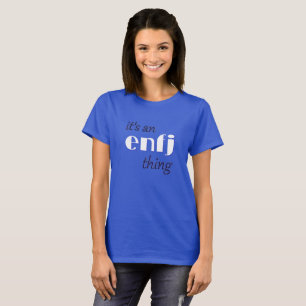 het is een enfj ding t-shirt