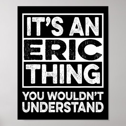 Het is een Eric ding dat je niet zou begrijpen Eri Poster (Voorkant)