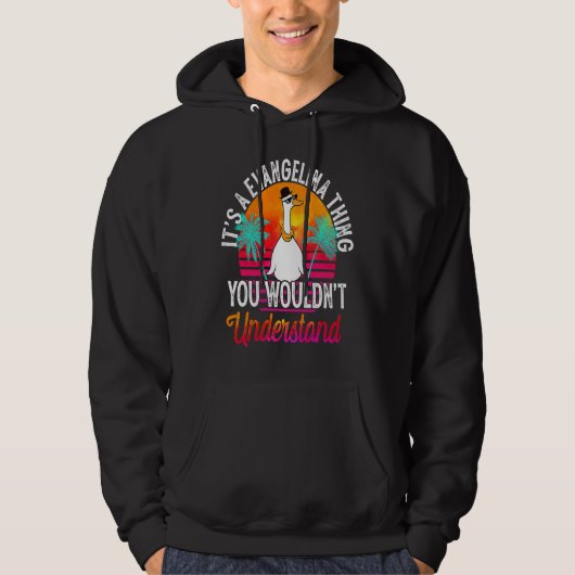 Het is een Evangelina-ding dat je niet zou begrijp Hoodie (Voorkant)