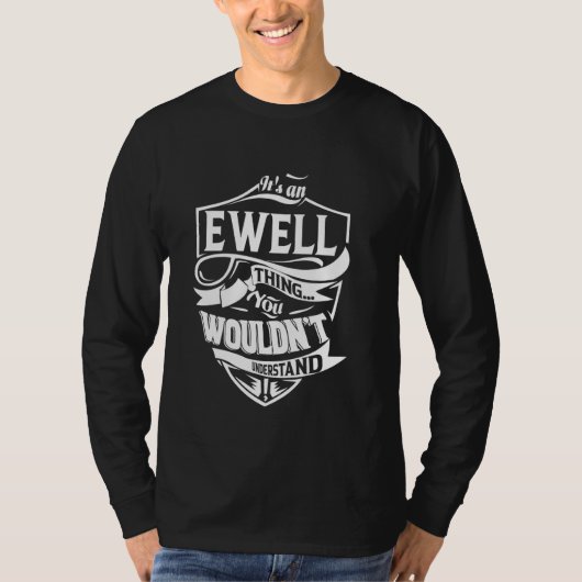 Het is een EWELL Thing Cadeaus T-shirt (Voorkant)