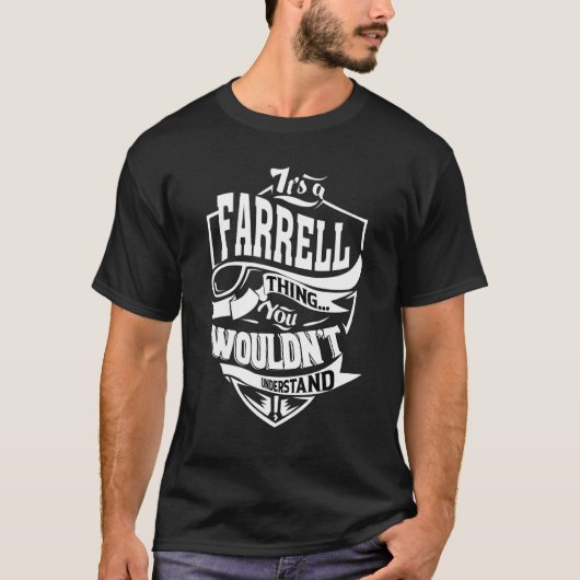 Het is een Farrell ding T-shirt (Voorkant)