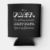 Het is een feit | Grappig Groomsman voorstel zwart Blikjeskoeler (Voorkant)