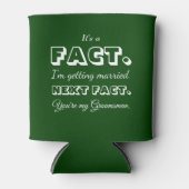 Het is een feit | Grappig huwelijksaanzoek groene  Blikjeskoeler (Voorkant)