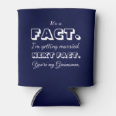 Het is een feit | Grappig huwelijksaanzoek voor br Blikjeskoeler (Voorkant)