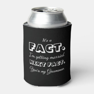 Het is een feit | Grappig huwelijksaanzoek zwart Blikjeskoeler