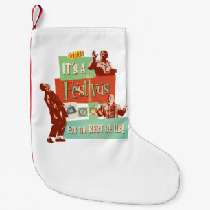 Het is een Festivus voor de rest van ons Kleine Kerstsok