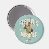Het is een Festivus Wonders Magneet (Voorkant / Achterkant)