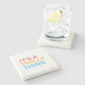 HET IS EEN FIJLIE DING STENEN ONDERZETTER (Zijkant)