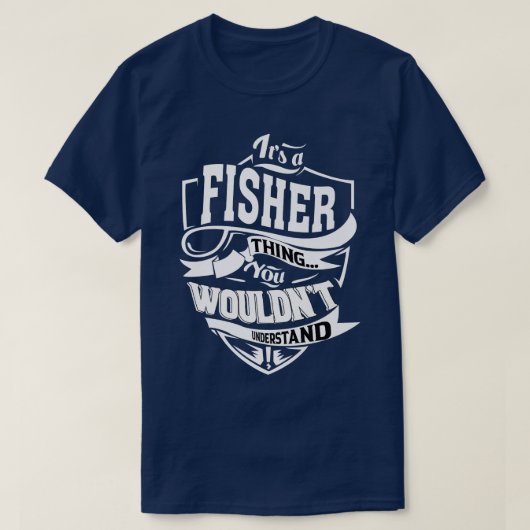 Het is een FISHER Ding Cadeaus T-shirt (Design voorkant)