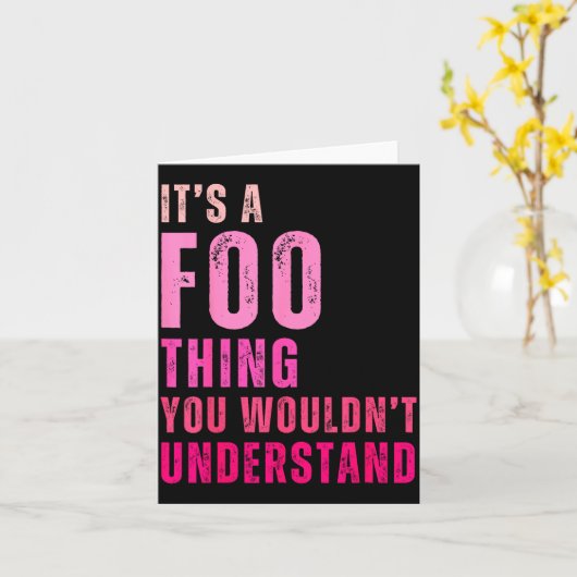 Het is een Foo-ding dat je niet zou begrijpen Foo Kaart (Gele Bloem)
