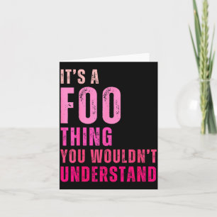 Het is een Foo-ding dat je niet zou begrijpen Foo Kaart