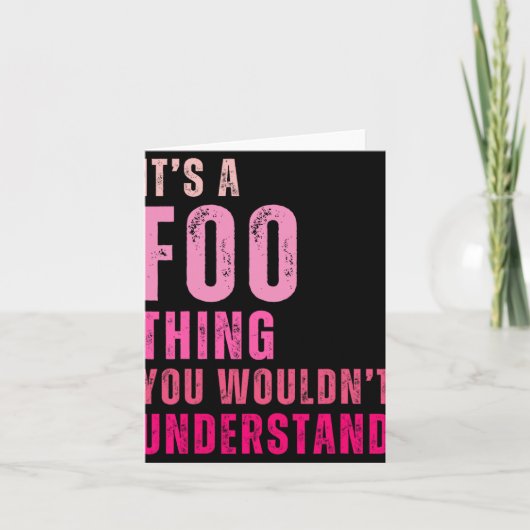 Het is een Foo ding dat je niet zult begrijpen Foo Kaart (Voorkant)