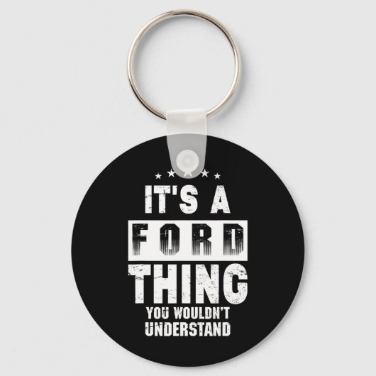 Het is een Ford-ding dat je niet zult begrijpen Gr Sleutelhanger (Voorkant)
