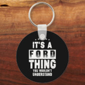 Het is een Ford-ding dat je niet zult begrijpen Gr Sleutelhanger (Voorkant)