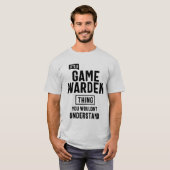 Het is een Game Warden Professional Occupation Job T-shirt (Voorkant volledig)