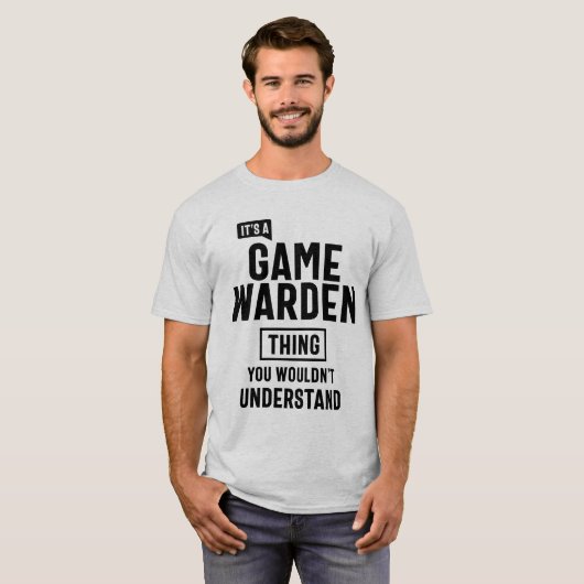 Het is een Game Warden Professional Occupation Job T-shirt (Voorkant volledig)