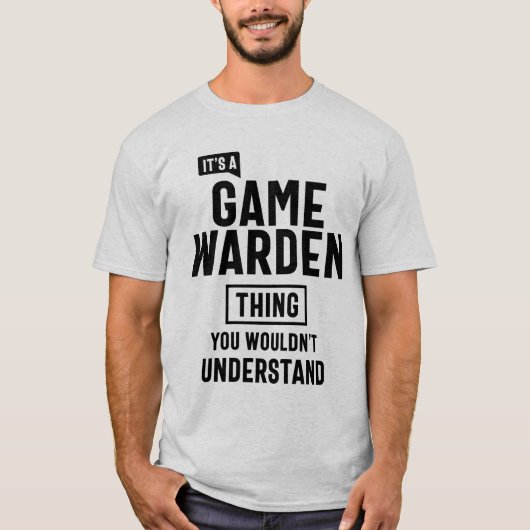 Het is een Game Warden Professional Occupation Job T-shirt (Voorkant)