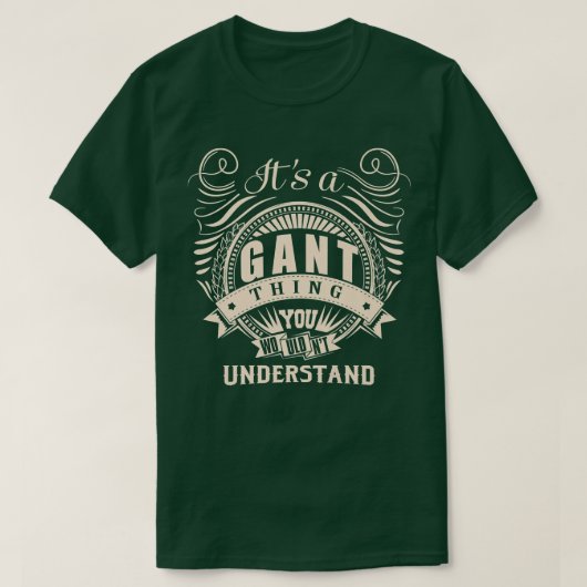 Het is een GANT ding dat je niet zou begrijpen... T-shirt (Design voorkant)