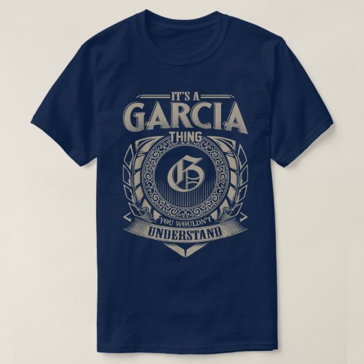 Het is een GARCIA-ding dat je niet zou begrijpen.. T-shirt (Design voorkant)