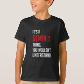 Het is een Gemini ding, je zou het niet begrijpen T-shirt (Voorkant)