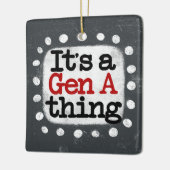 Het is een Gen A Thing Ornament (Links)
