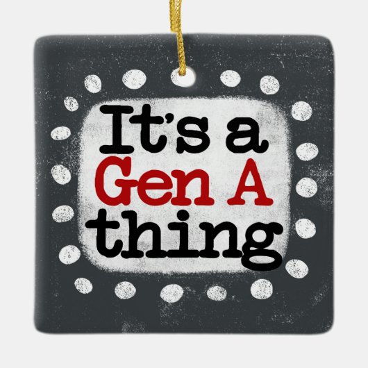 Het is een Gen A Thing Ornament (Voorkant)