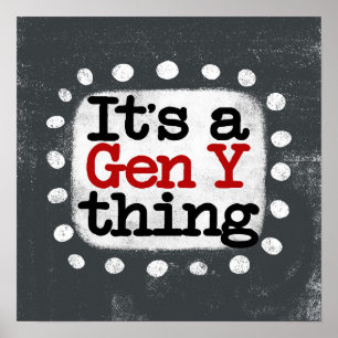 Het is een Gen Y Thing Poster Wall Art