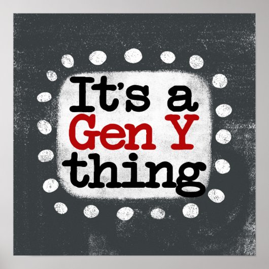 Het is een Gen Y Thing Poster Wall Art (Voorkant)