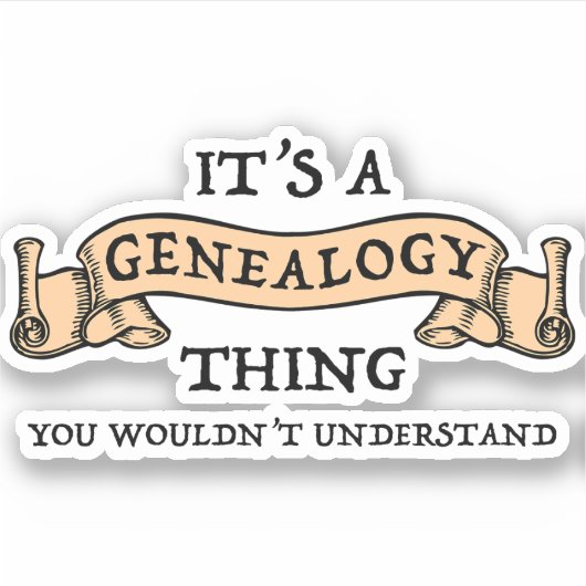 Het is een genealogie ding - je zou het niet begri sticker (Voorkant)