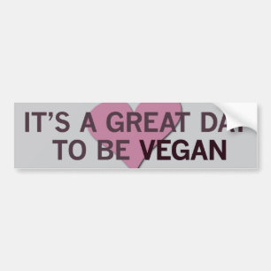 Het is een geweldige dag 2 B Vegan. Bumpersticker