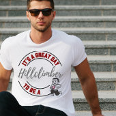 Het is een geweldige dag om een Hillclimber shirt 